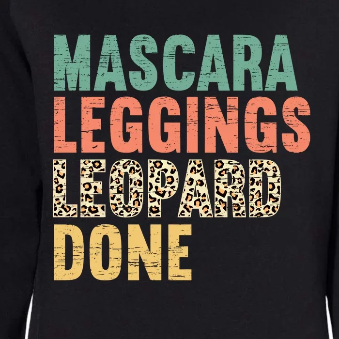 Mascara Leggings Leopard Done Mom Mothers Day Gift Womens California Wash Sweatshirt