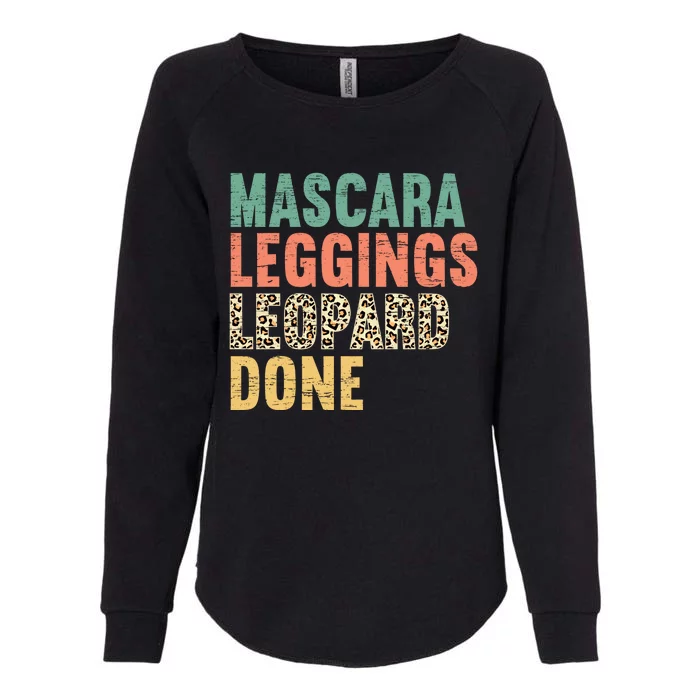 Mascara Leggings Leopard Done Mom Mothers Day Gift Womens California Wash Sweatshirt