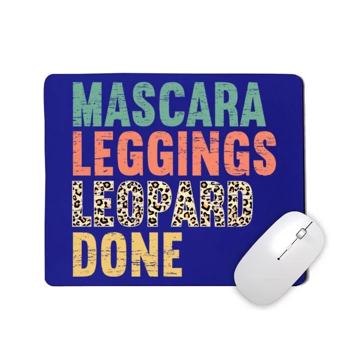 Mascara Leggings Leopard Done Mom Mothers Day Gift Mousepad