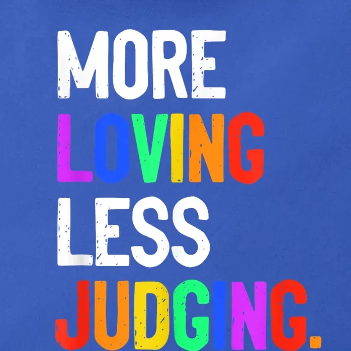 More Loving Less Judging Zip Tote Bag