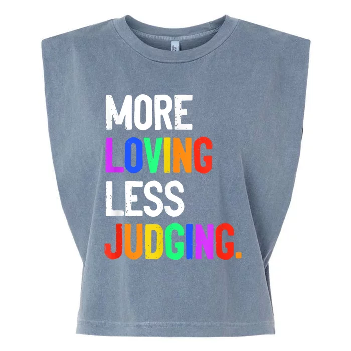 More Loving Less Judging Garment-Dyed Women's Muscle Tee