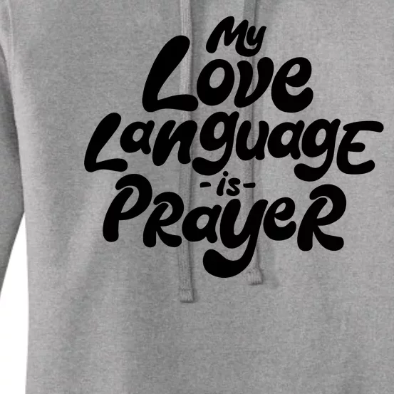 My Love Language Is Prayer Women's Pullover Hoodie