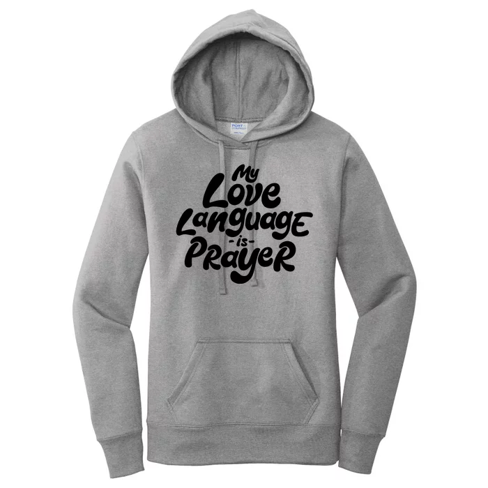 My Love Language Is Prayer Women's Pullover Hoodie