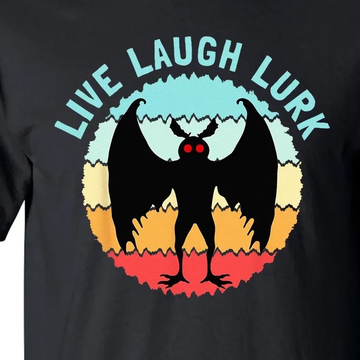 Mothman Live Laugh Lurk Tall T-Shirt