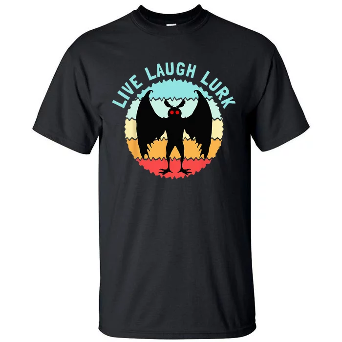 Mothman Live Laugh Lurk Tall T-Shirt