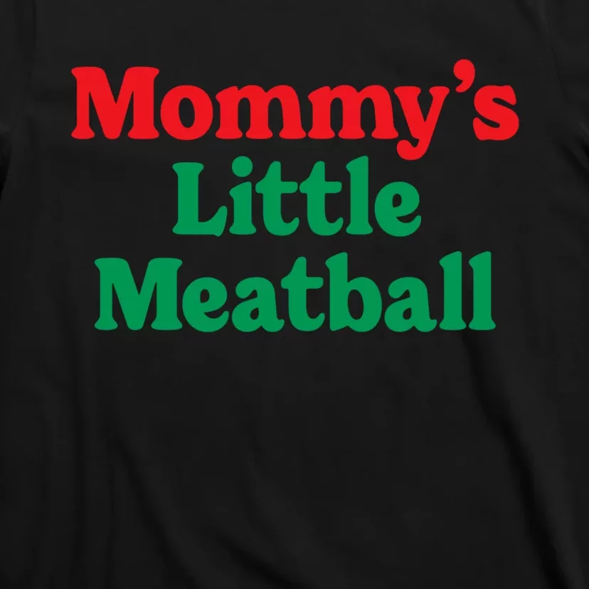 Mommy's Little Meatball Italian Ironic Funny Meme Trendy Unisex T-Shirt