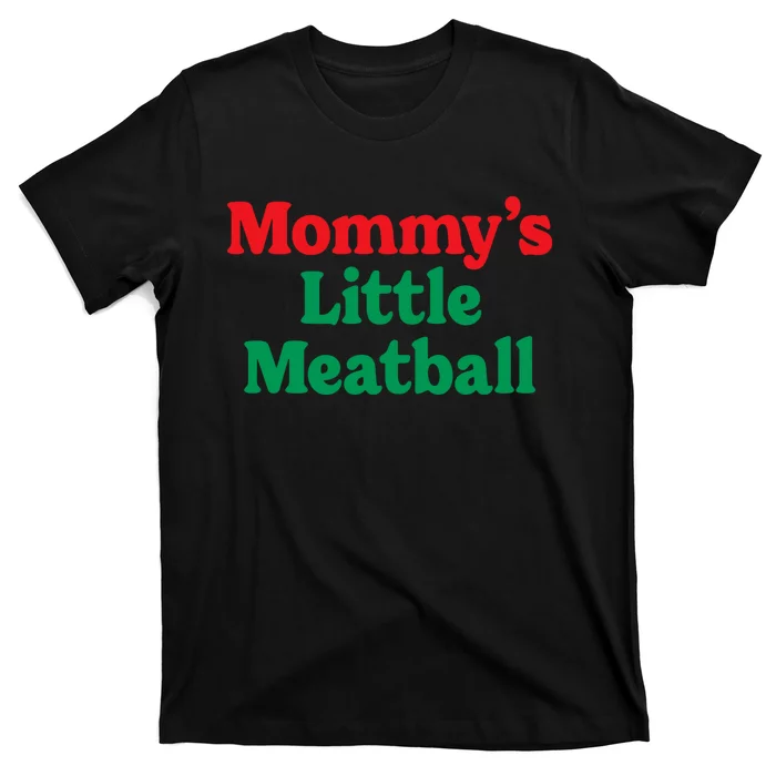 Mommy's Little Meatball Italian Ironic Funny Meme Trendy Unisex T-Shirt