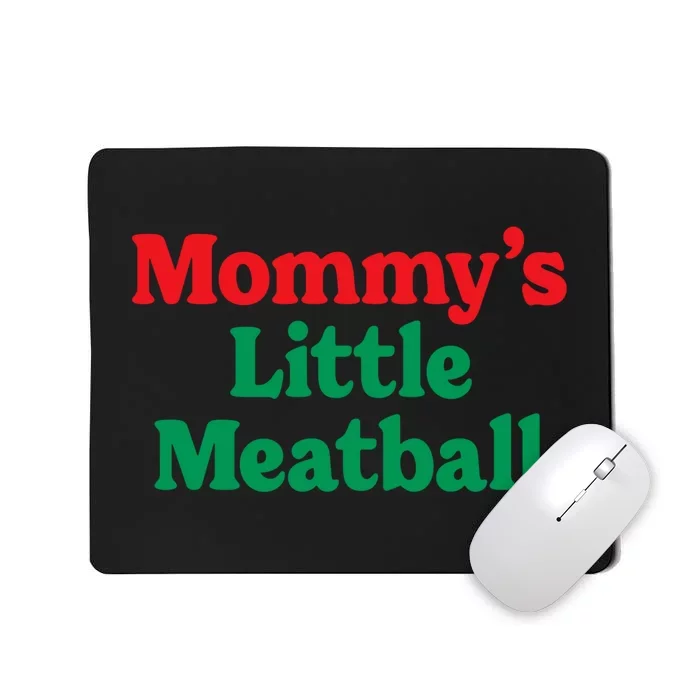 Mommy's Little Meatball Italian Ironic Funny Meme Trendy Unisex Mousepad