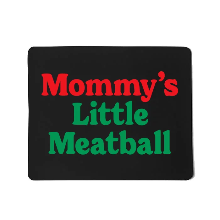 Mommy's Little Meatball Italian Ironic Funny Meme Trendy Unisex Mousepad