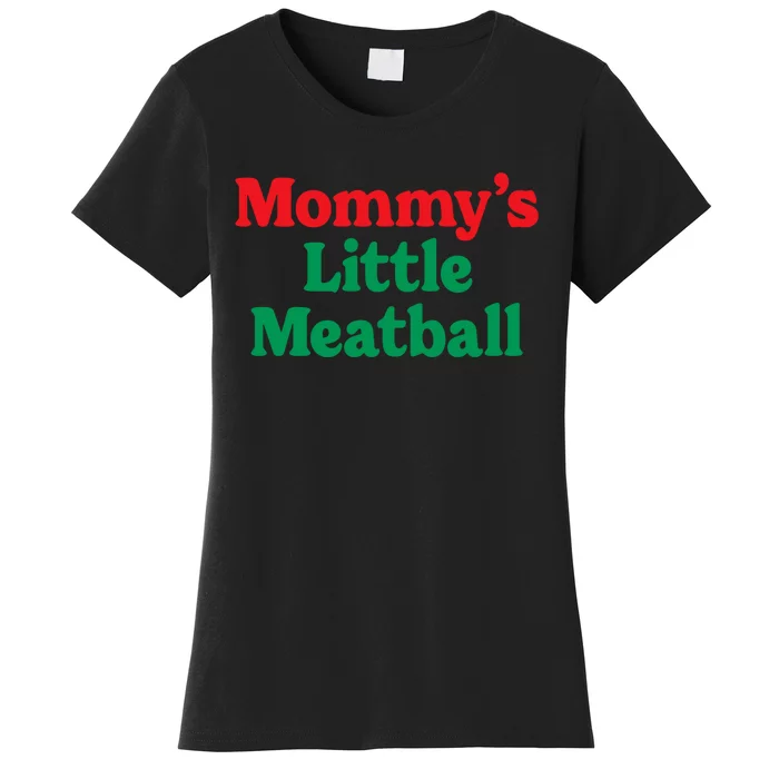 Mommy's Little Meatball Italian Ironic Funny Meme Trendy Unisex Women's T-Shirt