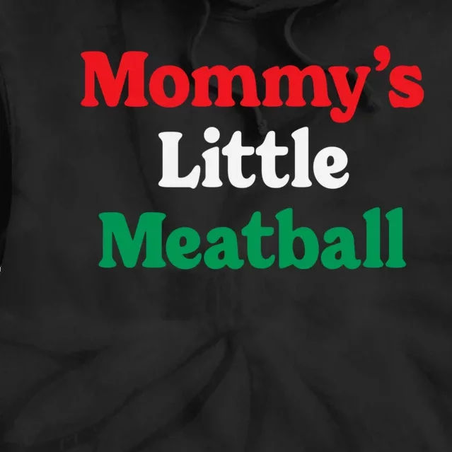 Mommy's Little Meatball Italian Ironic Funny Meme Trendy Unisex Tie Dye Hoodie