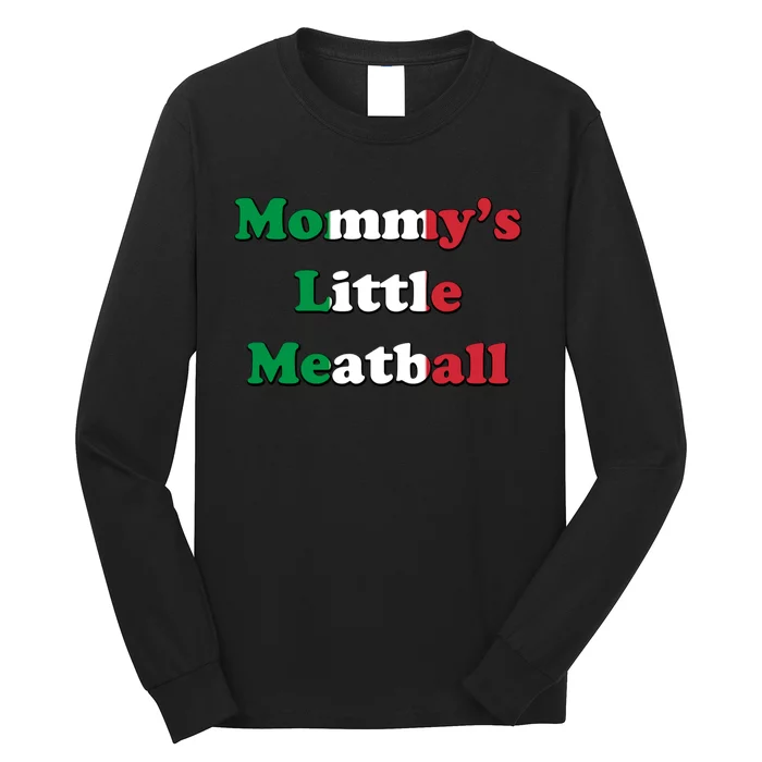 Mommy's Little Meatball Italian Ironic Funny Meme Trendy Unisex Long Sleeve Shirt