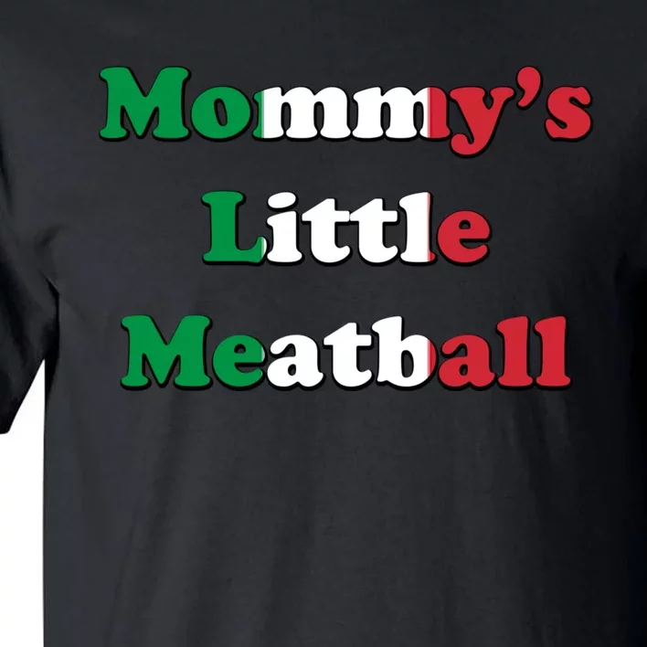 Mommy's Little Meatball Italian Ironic Funny Meme Trendy Unisex Tall T-Shirt