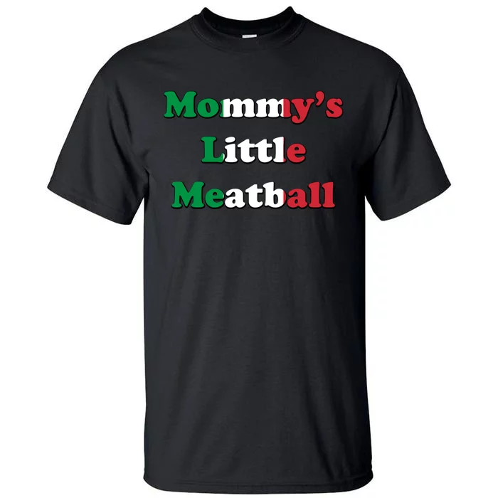 Mommy's Little Meatball Italian Ironic Funny Meme Trendy Unisex Tall T-Shirt