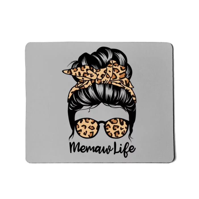 Memaw Life Messy Bun Hair Funny Leopard Memaw Gift Mousepad