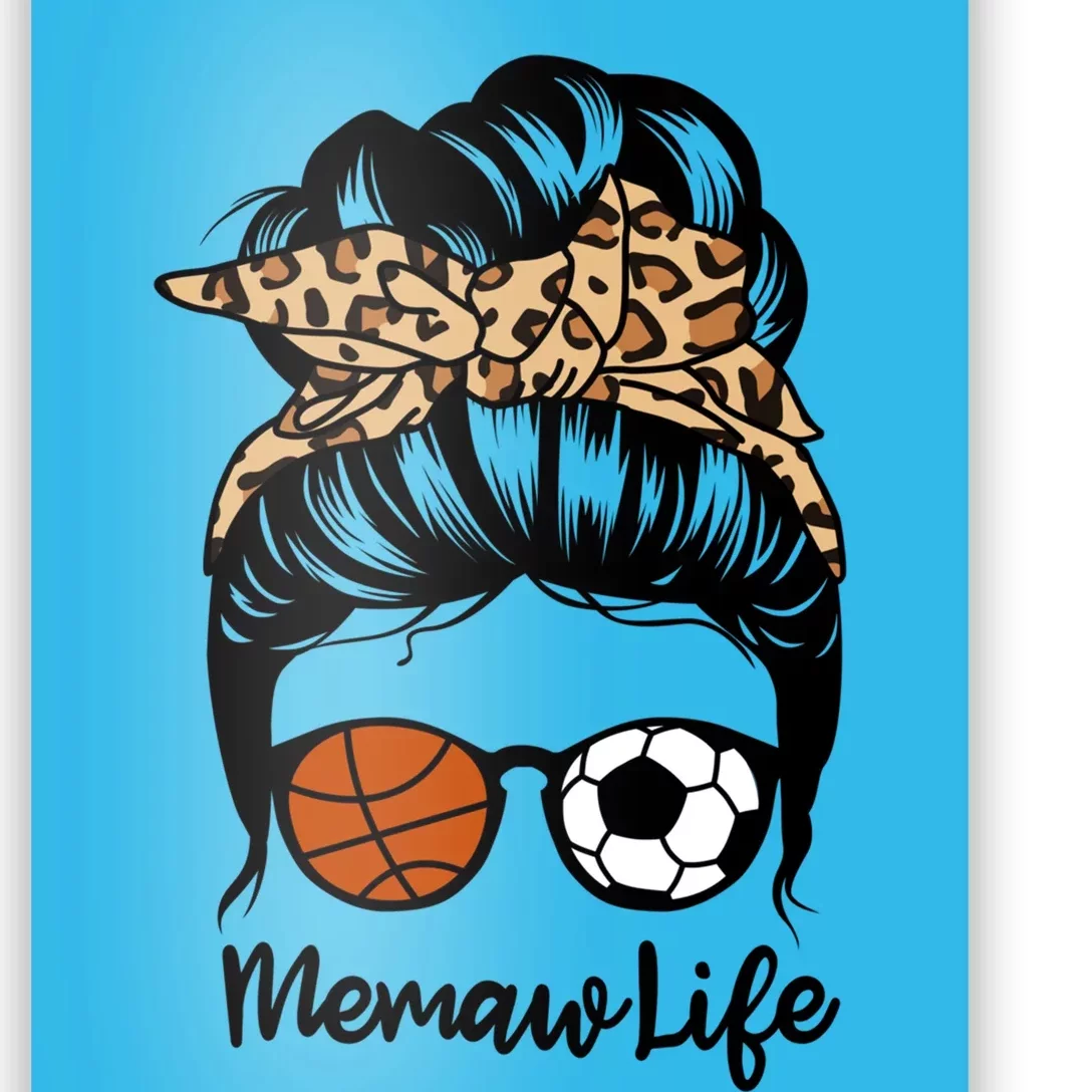 Memaw Life Messy Bun Hair Funny Volleyball Basketball Memaw Gift Poster