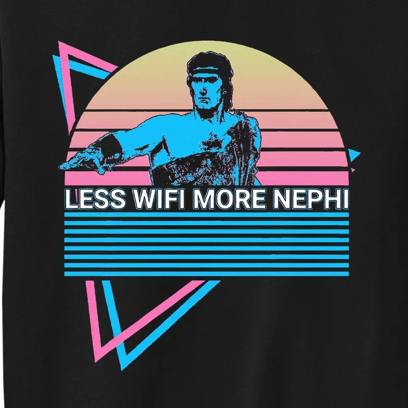 Mormon Lds Missionary Less Wifi More Nephi Tall Sweatshirt