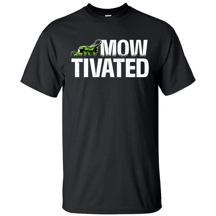 Mowtivated Lawn Mower Landscaping Gardener Tall T-Shirt