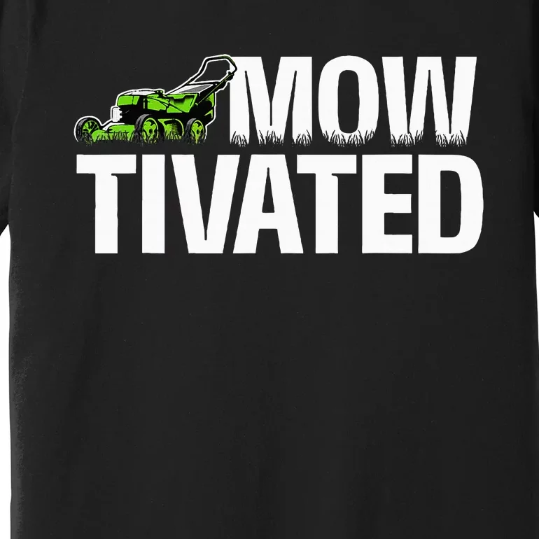 Mowtivated Lawn Mower Landscaping Gardener Premium T-Shirt