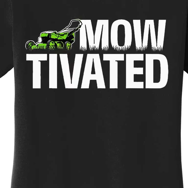 Mowtivated Lawn Mower Landscaping Gardener Women's T-Shirt