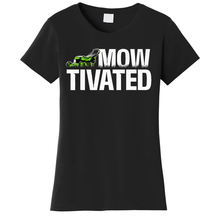 Mowtivated Lawn Mower Landscaping Gardener Women's T-Shirt