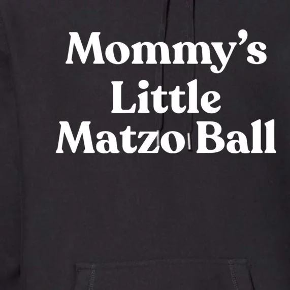 MommyS Little Matzo Ball Funn Premium Hoodie