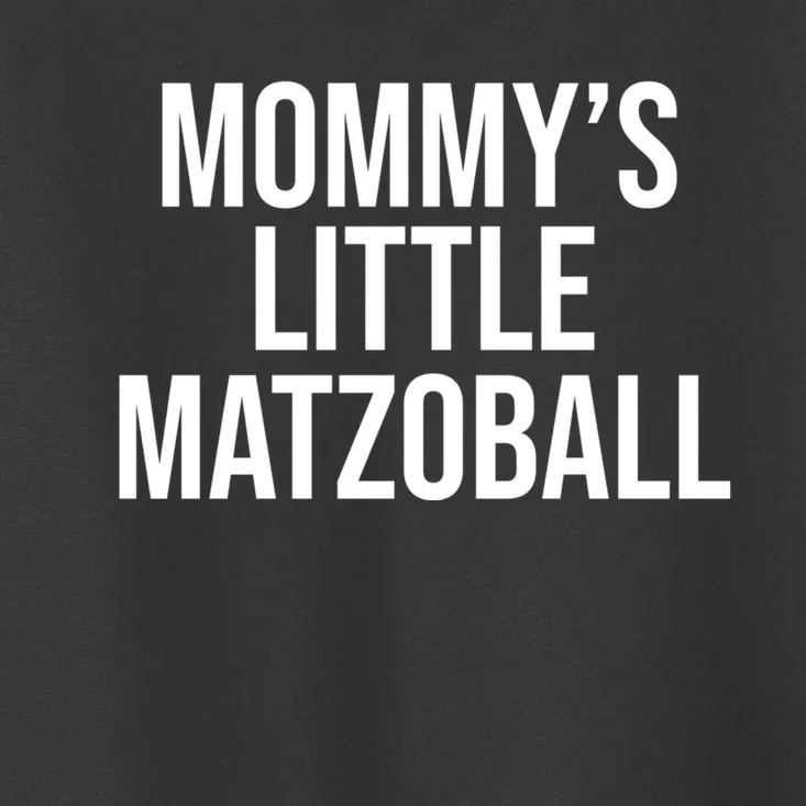 MommyS Little Matzo Ball Funn Toddler T-Shirt