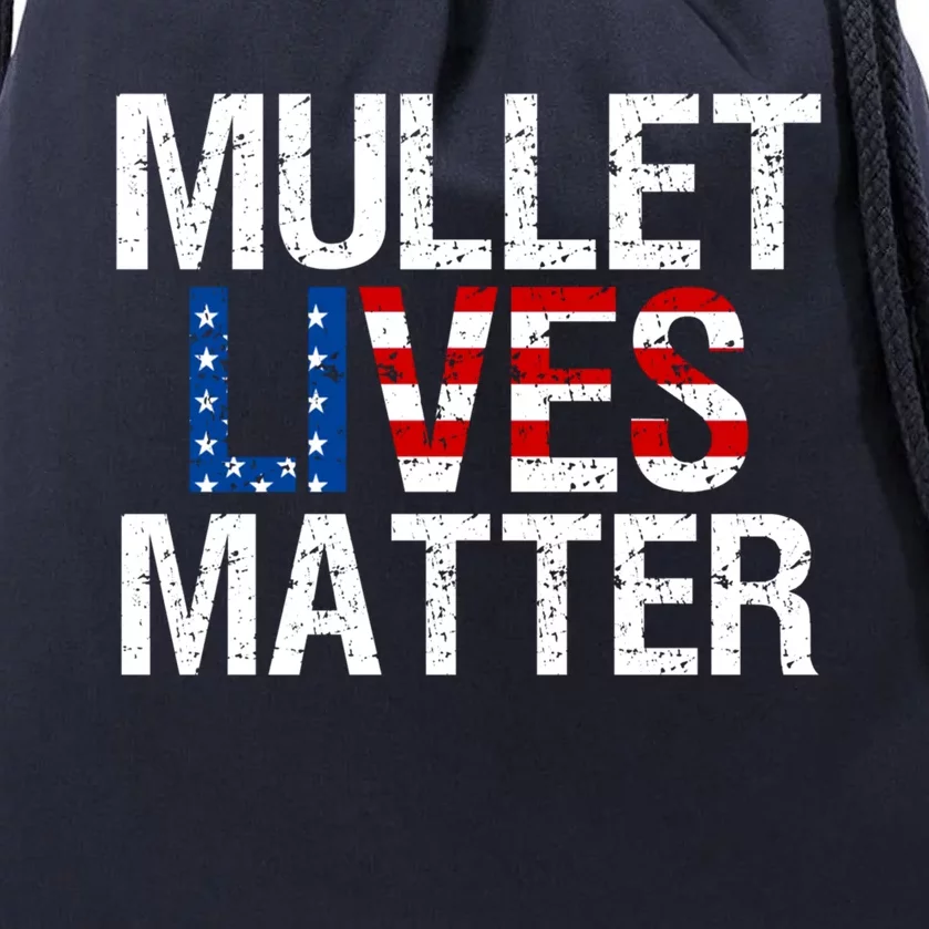 Mullet Lives Matter Gift Funny Hairstyle Gift Meaningful Gift Drawstring Bag