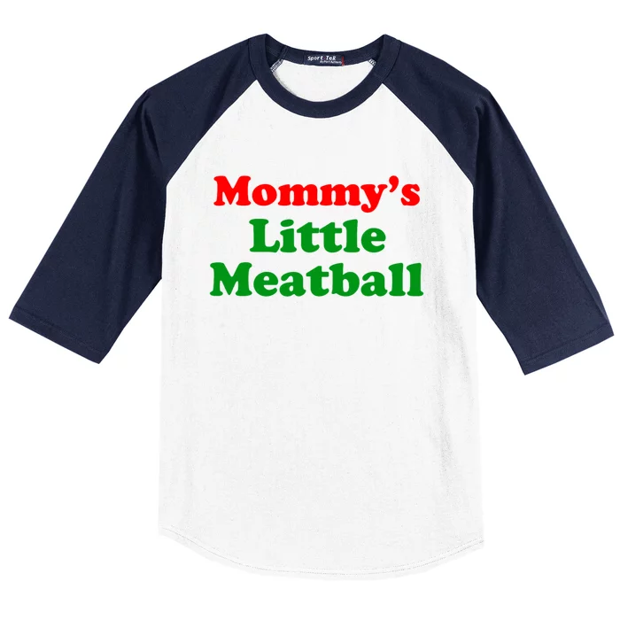 Mommys Little Meatball Funny Italian Joke Baseball Sleeve Shirt