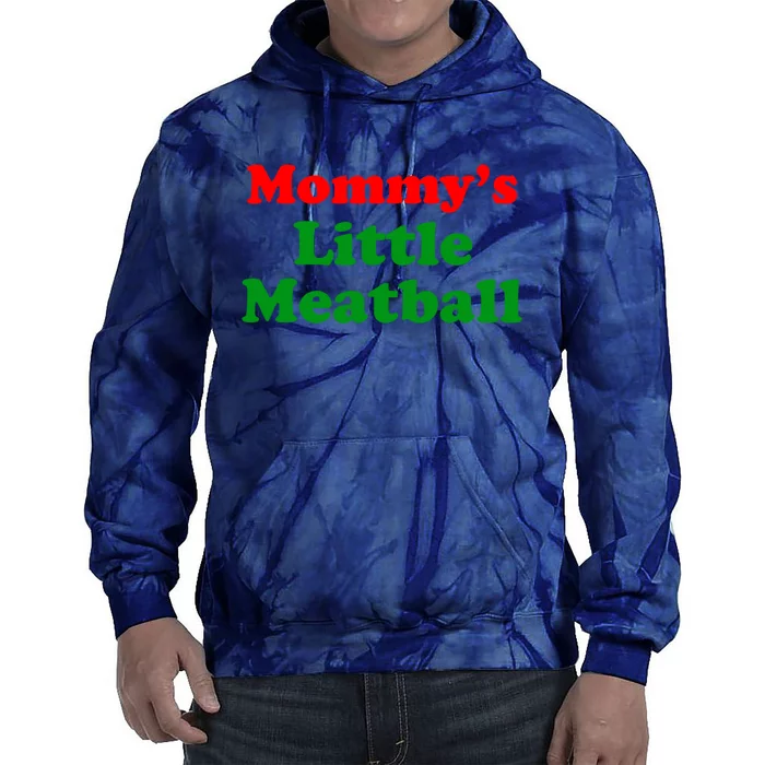 Mommys Little Meatball Funny Italian Joke Tie Dye Hoodie