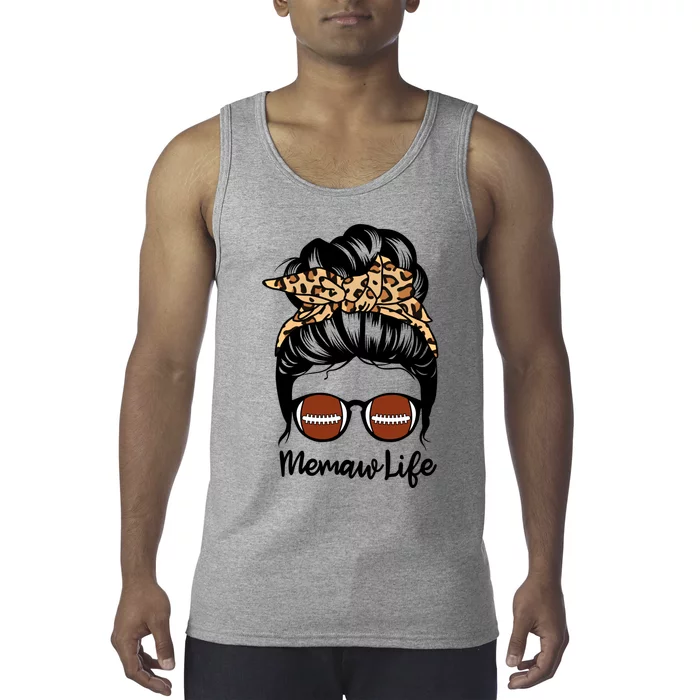 Memaw Life Messy Bun Hair Funny Football Memaw Cute Gift Tank Top