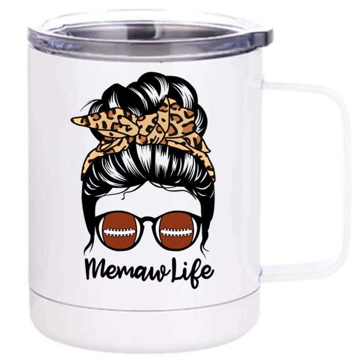 Memaw Life Messy Bun Hair Funny Football Memaw Cute Gift Front & Back 12oz Stainless Steel Tumbler Cup