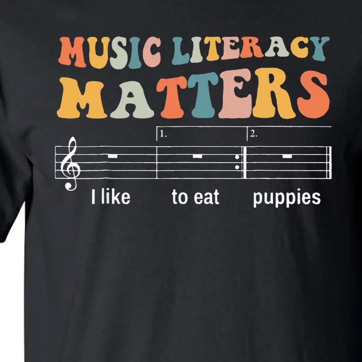 Music Literacy Matters I Like To Eat Puppies Tall T-Shirt