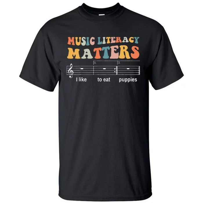 Music Literacy Matters I Like To Eat Puppies Tall T-Shirt