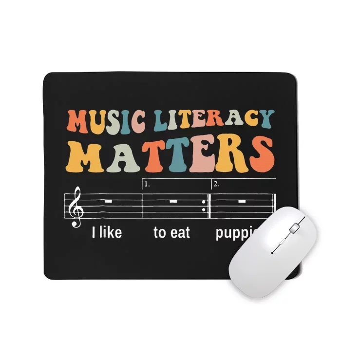 Music Literacy Matters I Like To Eat Puppies Mousepad