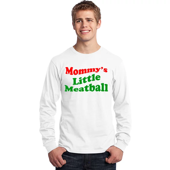 Mommys Little Meatball Funny Italian Joke Long Sleeve Shirt