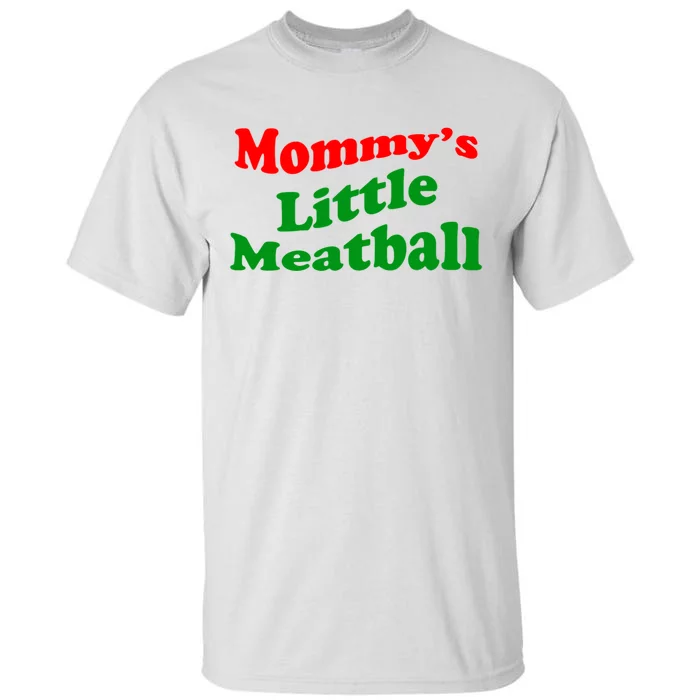 Mommys Little Meatball Funny Italian Joke Tall T-Shirt