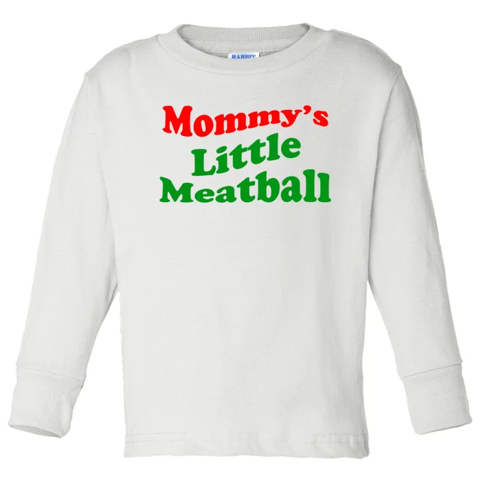 Mommys Little Meatball Funny Italian Joke Toddler Long Sleeve Shirt