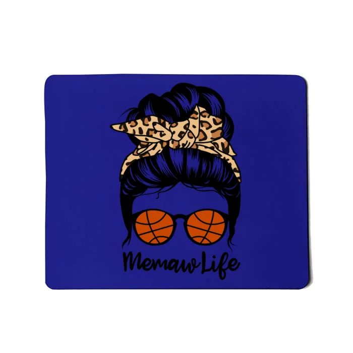 Memaw Life Messy Bun Hair Funny Basketball Memaw Gift Mousepad