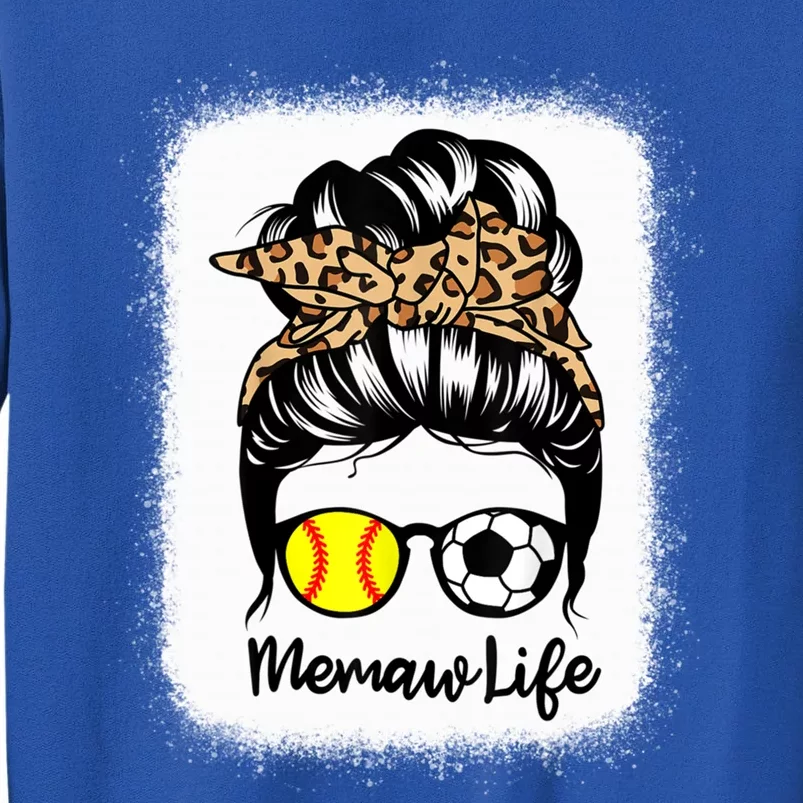 Memaw Life Messy Bun Hair Soccer Softball Memaw Gift Tall Sweatshirt