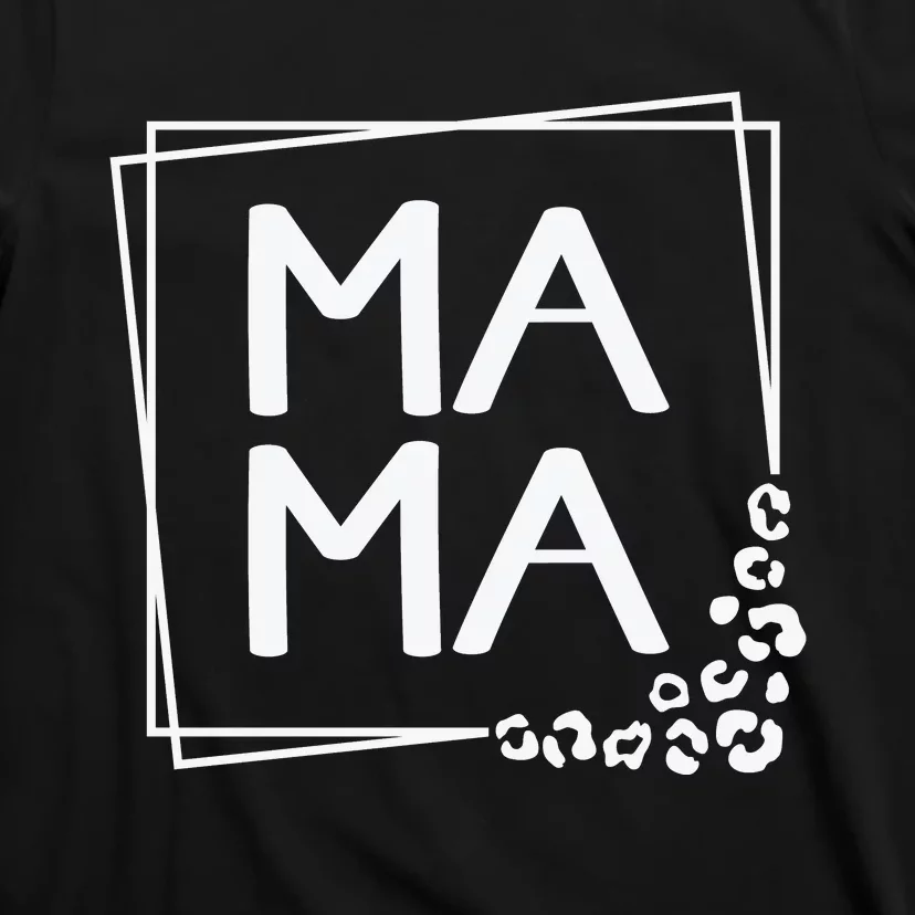 Mama , Leopard Mom Mother's Day T-Shirt