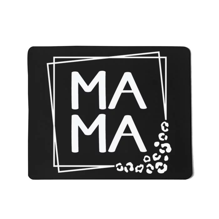 Mama , Leopard Mom Mother's Day Mousepad