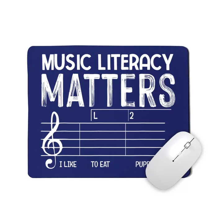 Music Literacy Matters I Like To Eat Puppies Funny Design Mousepad