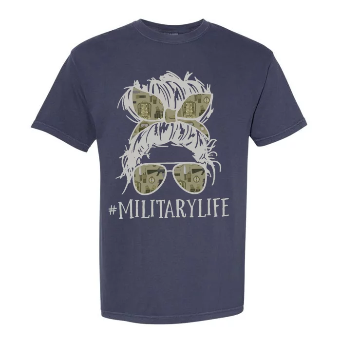 Military Life Messy Bun Wife Garment-Dyed Heavyweight T-Shirt