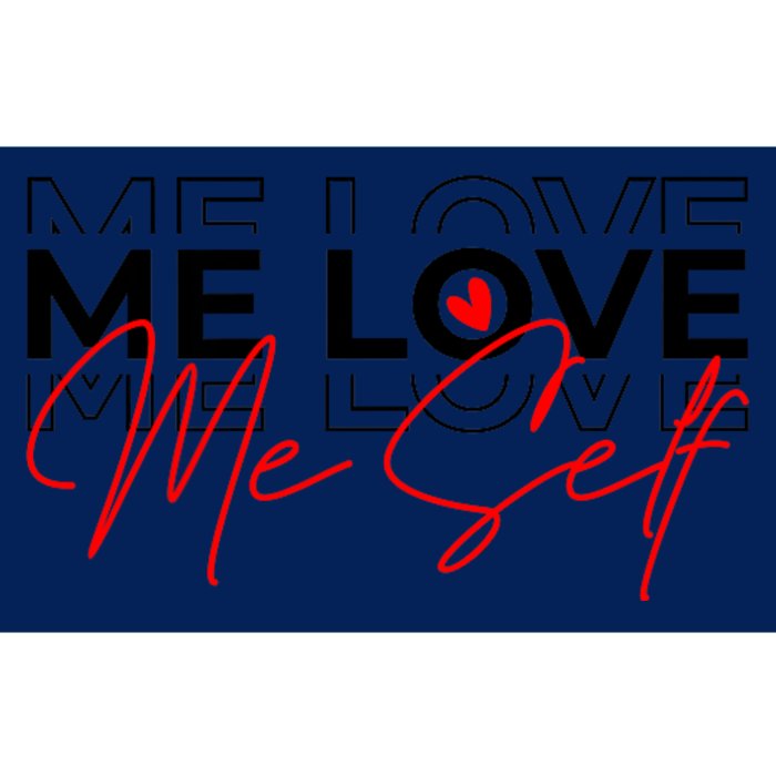 Me Love Me Self Inspirational Design Bumper Sticker