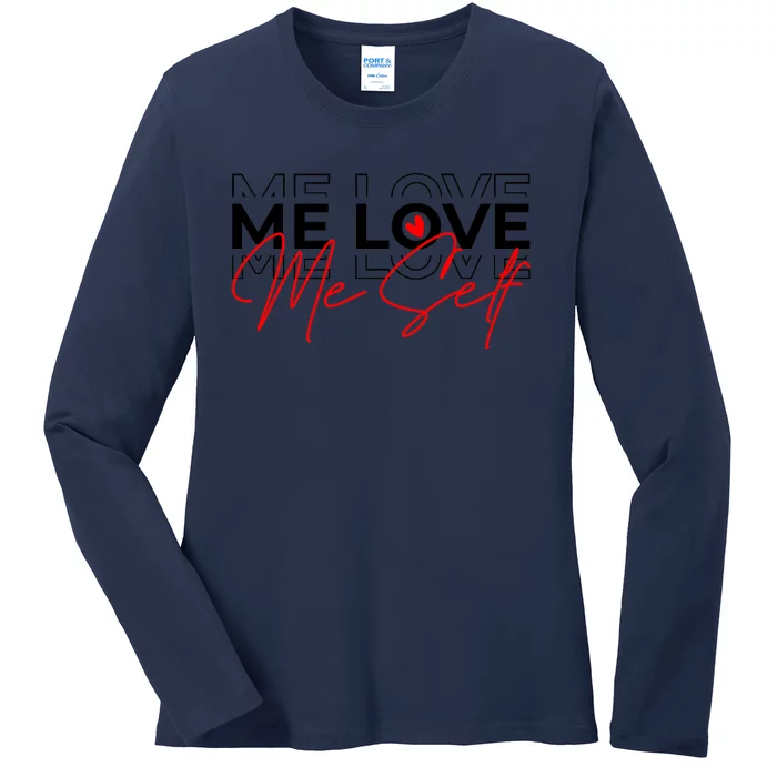 Me Love Me Self Inspirational Design Ladies Long Sleeve Shirt