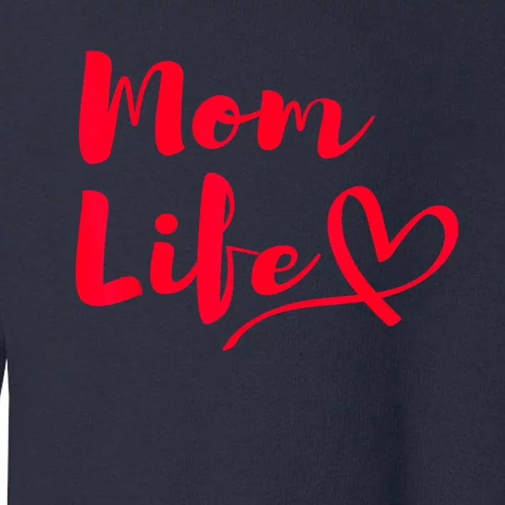 Mom Life | Mothers Funny Mothersday Gift | Womens Toddler Sweatshirt