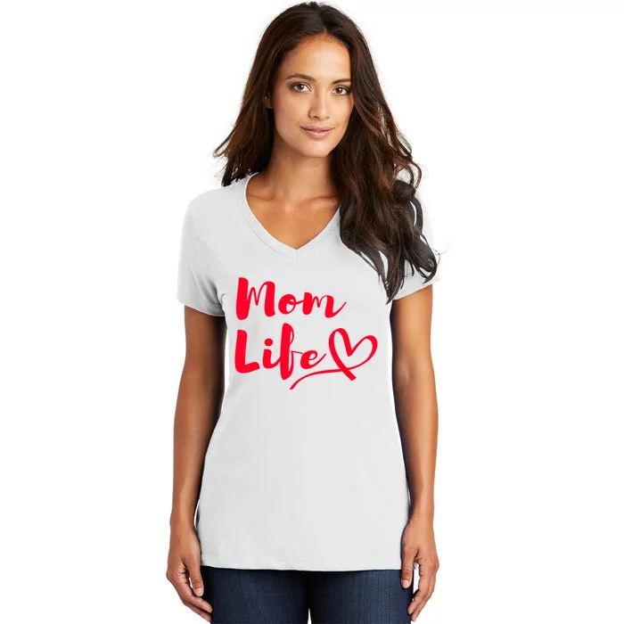 Mom Life | Mothers Funny Mothersday Gift | Womens Women's V-Neck T-Shirt