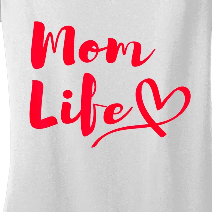 Mom Life | Mothers Funny Mothersday Gift | Womens Women's V-Neck T-Shirt