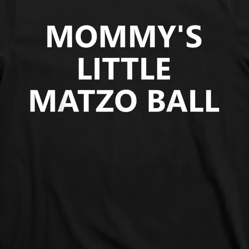 Mommys Little Matzo Ball T-Shirt